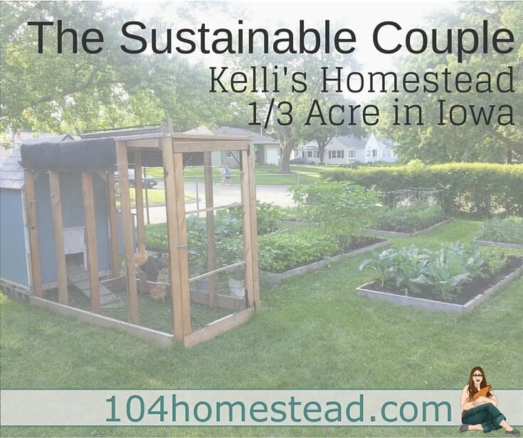 The Sustainable Couple: Kelli’s Homestead