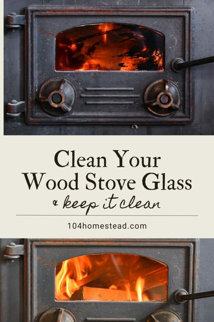 A pinterest-friendly graphic for how to clean your wood stove glass and how to prevent it from getting black.